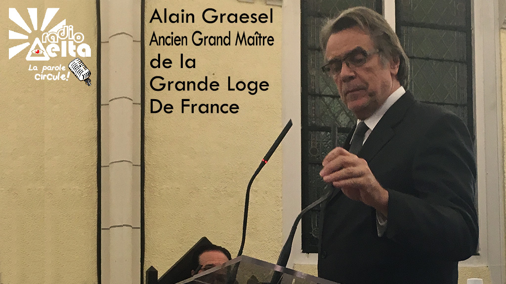 LPC – 4 – ITW Alain Graesel, Ancien Grand Maître de la Grande Loge de France, Président de la Confédération Internationale des Grandes Loges Unies, 25 novembre 2017