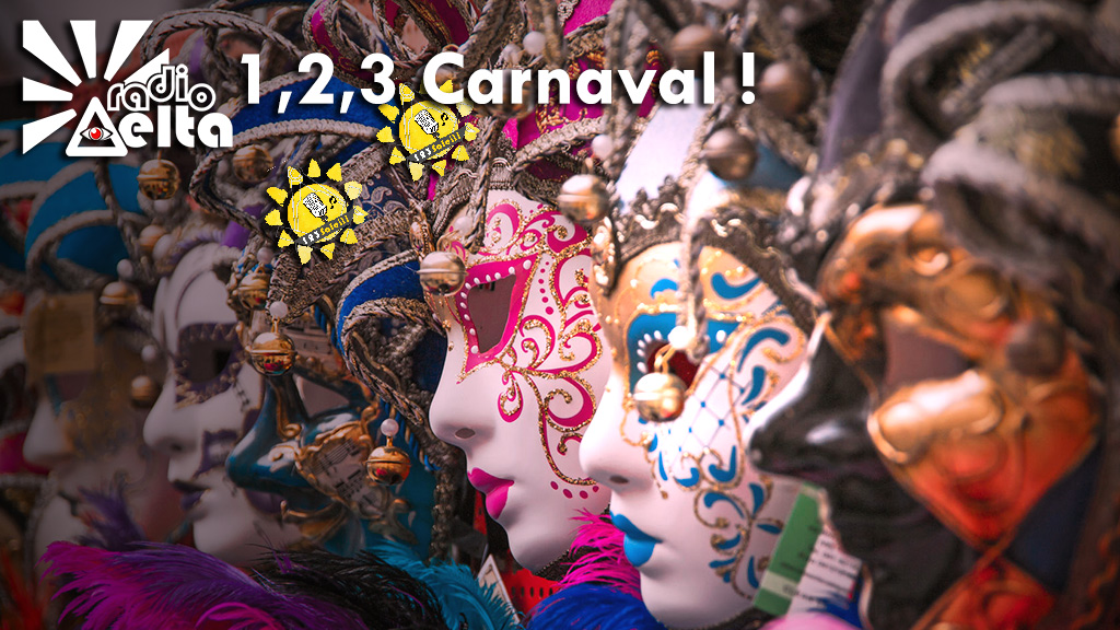 1,2,3, Soleil ! – 15 – 23 février 2018 – 1,2,3 Carnaval !