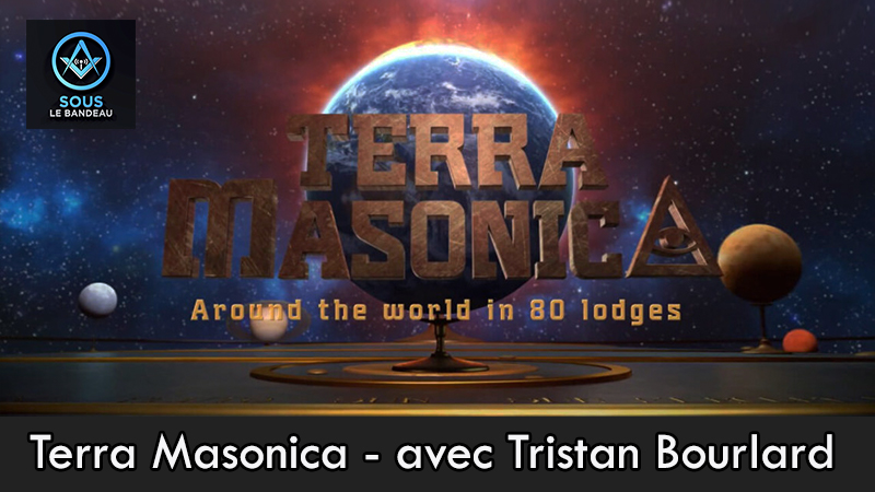 Sous le bandeau – n°7 : Terra Masonica avec Tristan Bourlard