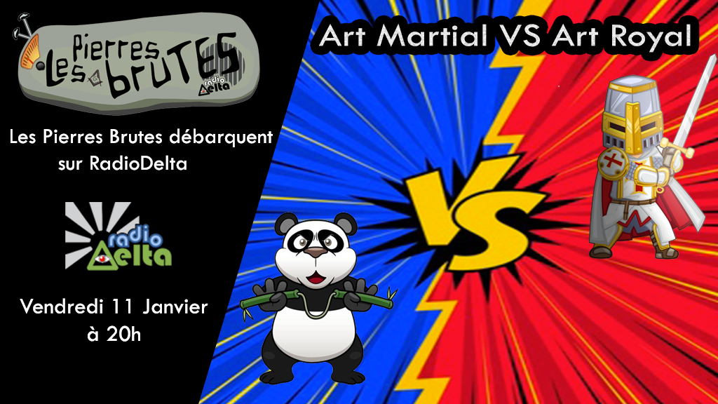 Les Pierres Brutes #5 – 11 janvier 2019 – Art martial vs Art Royal
