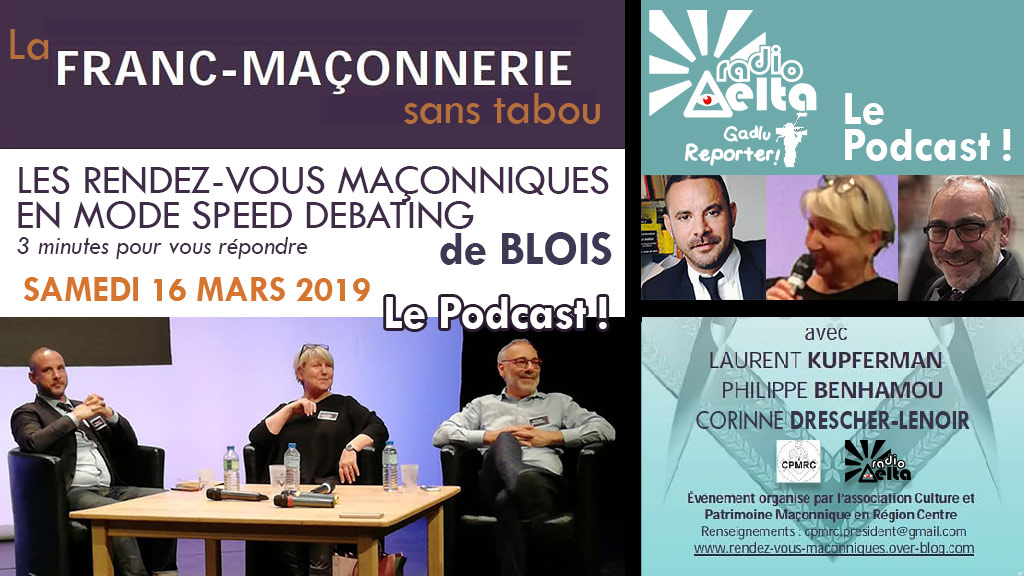 Gadlu-reporter n°7 : Podcast du 2ème « speed-debating » maç. – sam. 16 mars, depuis les rencontres de Blois 2019