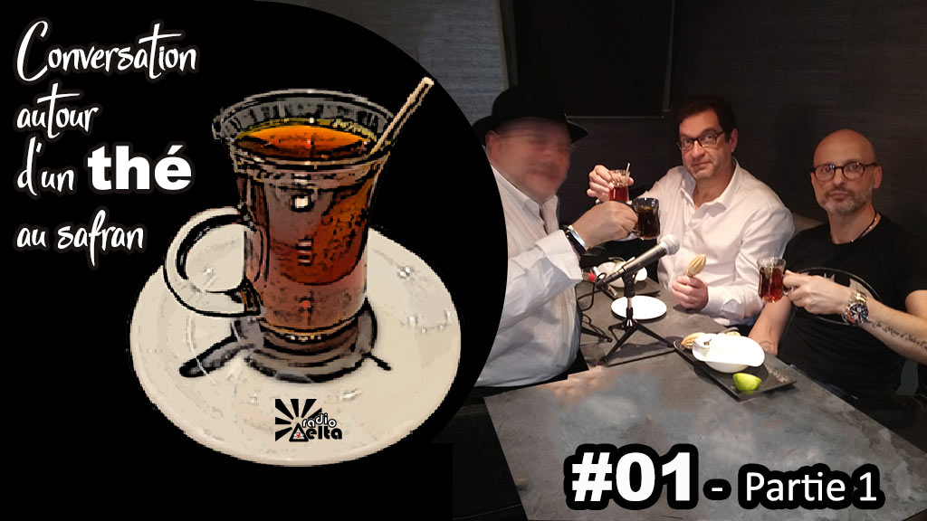 Conversation autour d’un thé au safran #1 : « Le réel – 1ère partie » – Frédéric-Pierre Isoz – 18 avril 2019 – Podcast