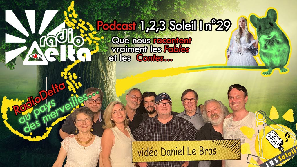 1,2,3, Soleil ! #29 – 28 juin  2019 – podcast : « RadioDelta au pays des merveilles »