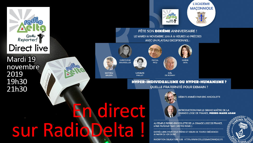 Delta-Info : RadioDelta en direct live des 10 ans de l’académie maçonnique – mardi 19 nov. 2019 – 19h30