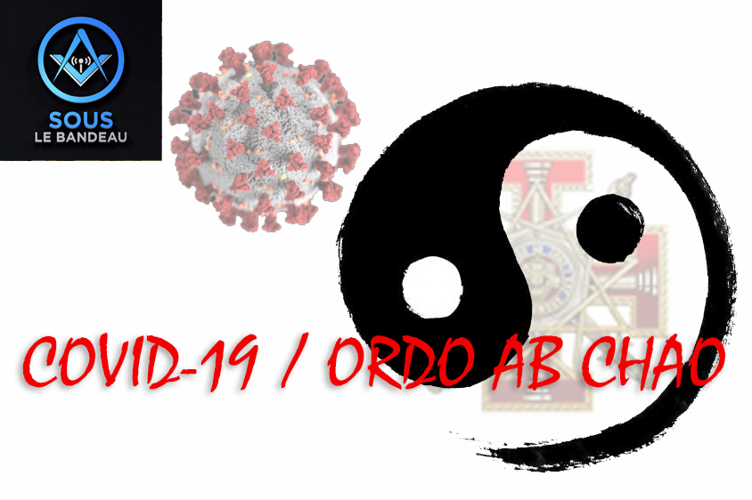 Sous le Bandeau – Émission #35 – COVID-19 / Ordo Ab Chao