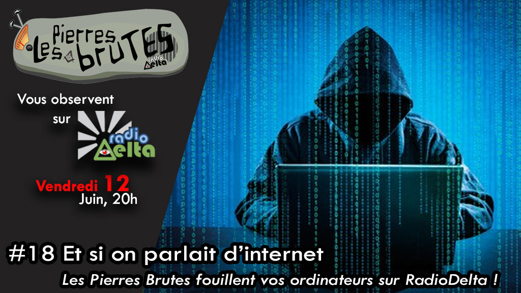 Les Pierres Brutes #18 –  « internet et cybersécurité  » – 12 juin 2020 – Podcast