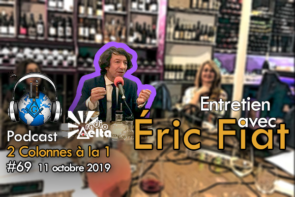 2 Colonnes à la 1 – 69 – « Eric Fiat – 11 octobre 2019 – Podcast