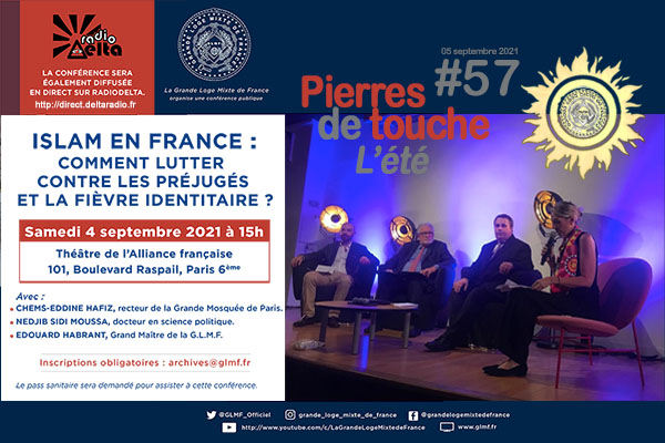 Pierres de touche, l’été ! #57 – L’islam en France: entre préjugés et fièvre identitaire – 5 septembre 2021 – l’hebdo estival de la GLMF !