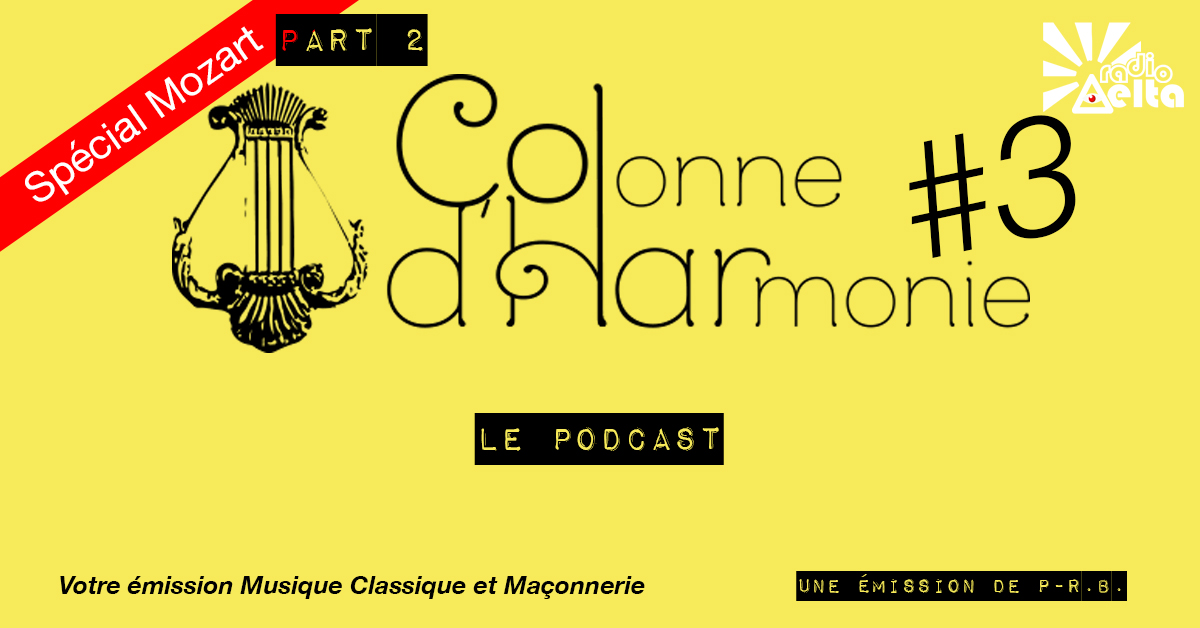 La Colonne d’Harmonie #3 Mozart Part 2