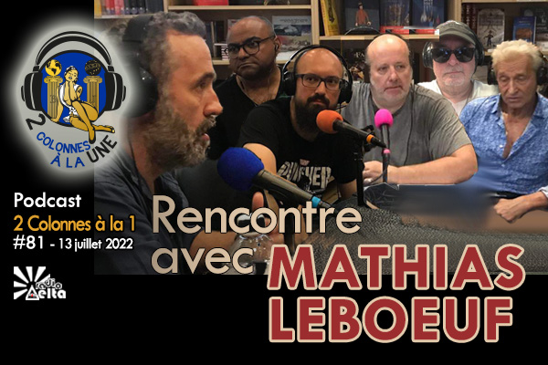 2 Colonnes à la 1 #81 – À quoi sert la philosophie…. surtout en Franc-maçonnerie ? Mathias Leboeuf – 13 juillet 2022 – Podcast