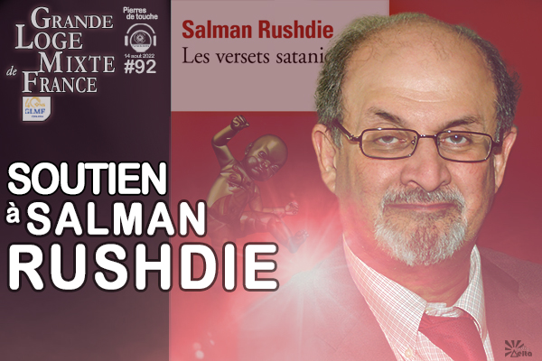 Pierres de touche #92 – Soutien à Salman Rushdie – 14 août 2022 – l’hebdo estival de la GLMF