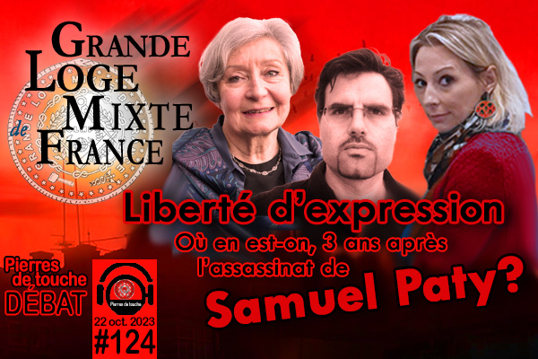 Pierres de touche #124 – Débat – Liberté d’expression, 3 ans après l’assassinat de Samuel Paty, où en sommes-nous ? – 22 octobre 2023