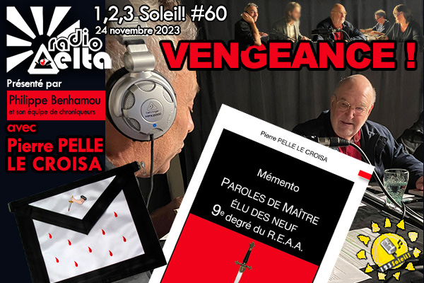 1,2,3 Soleil ! #60 – Vengeance !  – Pierre Pelle Le Croisa » 24 novembre 2023 – Podcast