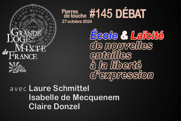 Pierres de touche #145 – Débat – École et laïcité : de nouvelles entailles à la liberté d’expression – 27 octobre 2024